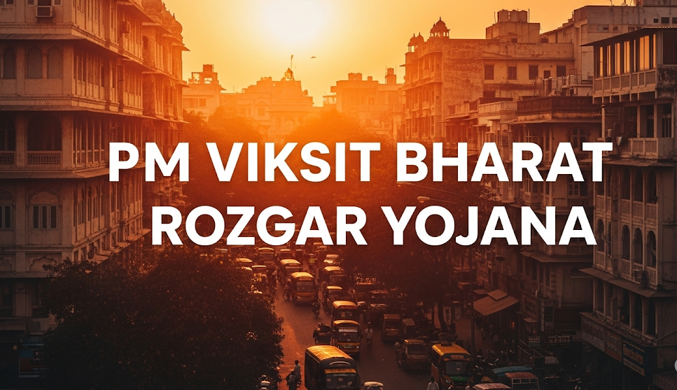 PM Viksit Bharat Rozgar Yojana: Complete Guide to Apply Online and Registration Process