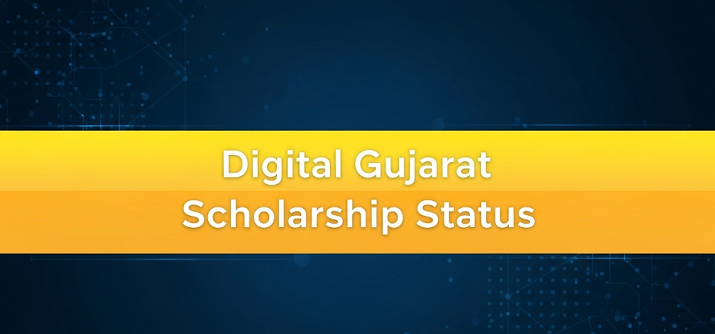 Digital Gujarat Scholarship: Complete Guide to Apply and Check Status