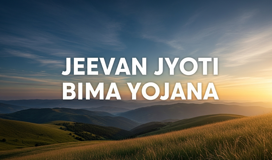 Complete Guide to PM Jeevan Jyoti Bima Yojana 2025: Everything You Need to Know